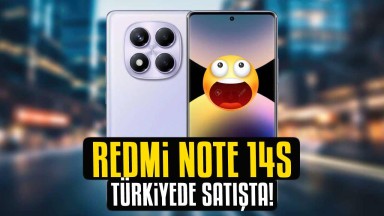 Redmi Note 14S Türkiye'de: İşte Fiyatı ve Özellikleri!