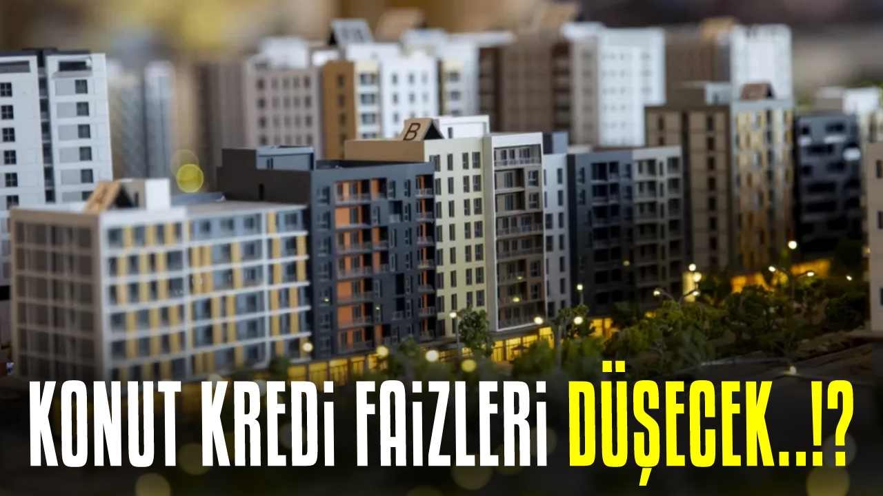 Konut kredisi faizleri ne zaman düşecek? Uzmanlar o tarihin ortasını işaret etti!