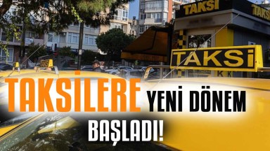Taksiciler Dikkat! O Tarihten İtibaren Zorunlu Olacak: İşte Taksilerde Başlayan Yeni Dönemin Tüm Detayları!